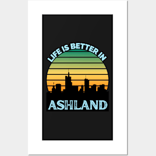 Life Is Better In Ashland - Ashland Skyline - Ashland Skyline City Travel & Adventure Lover Posters and Art